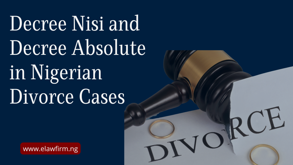 Decree Nisi and Decree Absolute in Nigerian Divorce Cases_20250725_093750_0000