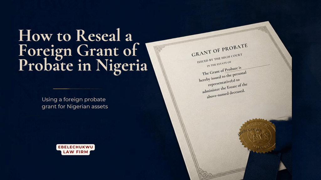 Copy of How to Reseal a Foreign Grant of Probate in Nigeria (Website)